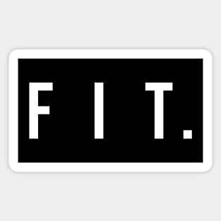 FIT. (DARK BG) | Minimal Text Aesthetic Streetwear Unisex Design for Fitness/Athletes | Shirt, Hoodie, Coffee Mug, Mug, Apparel, Sticker, Gift, Pins, Totes, Magnets, Pillows Sticker
